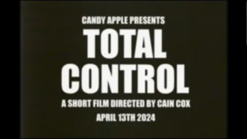 Відео до фільму Candy Apple Presents: Total Control | Candy Apple - Total Control [Official Trailer]