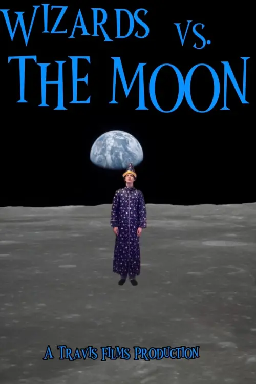 Постер до фільму "Wizards Vs. The Moon"