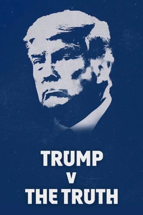 Постер до фільму "Trump v the Truth"