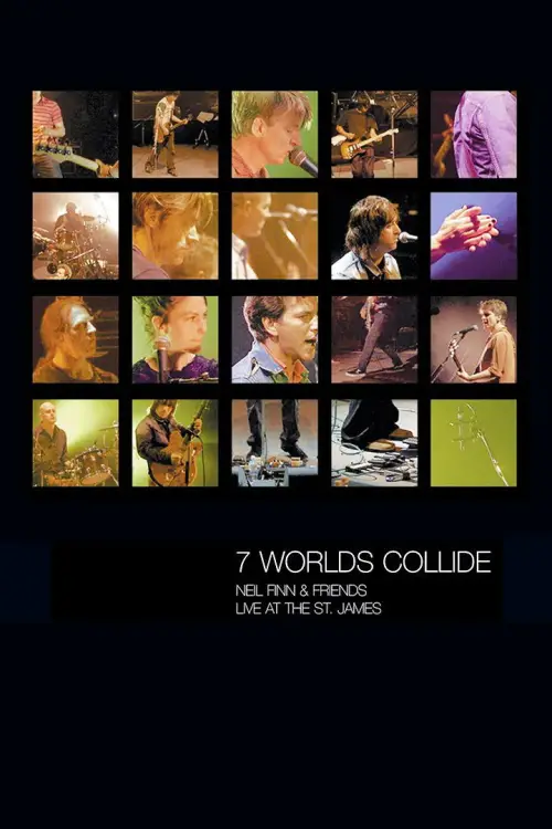 Постер до фільму "Seven Worlds Collide: Neil Finn & Friends Live at the St. James"