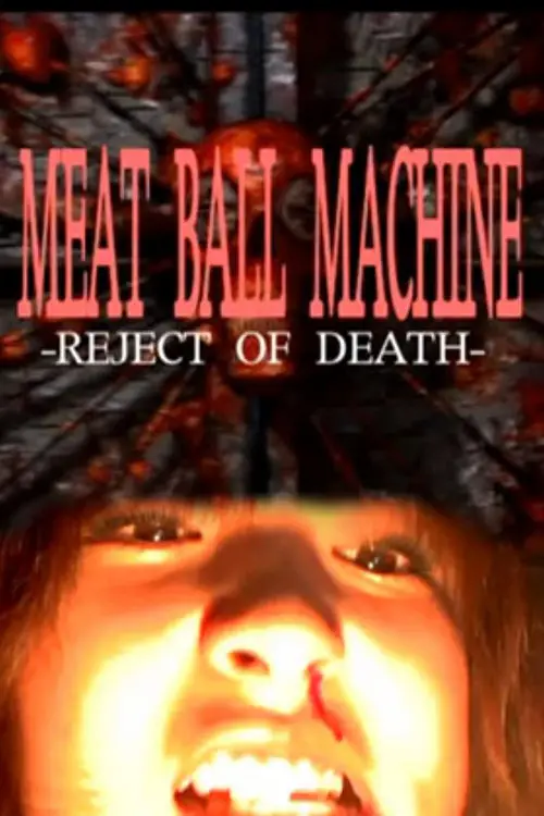 Постер до фільму "Meatball Machine: Reject of Death"