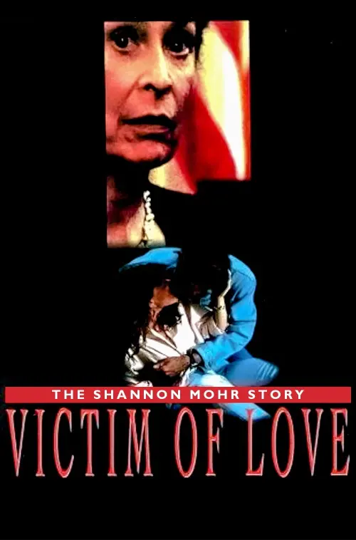 Постер до фільму "Victim of Love: The Shannon Mohr Story"