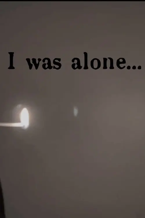 Постер до фільму "I Was Alone"