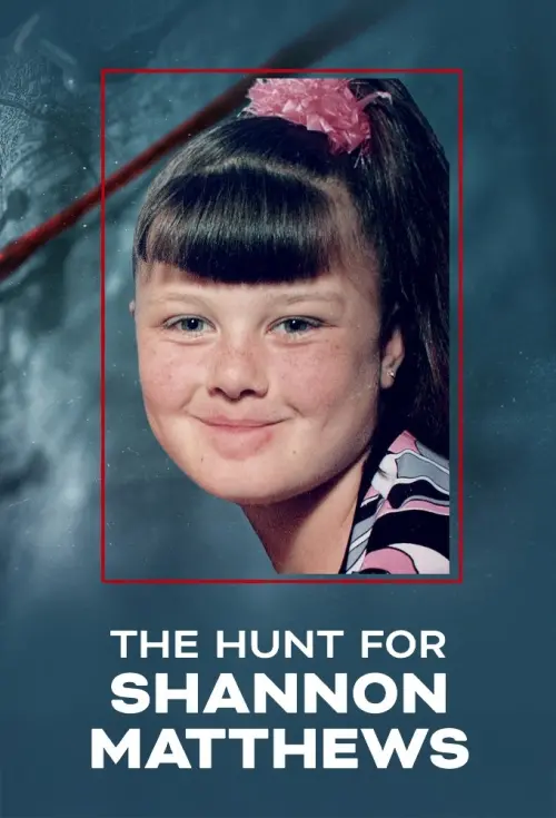 Постер до фільму "The Hunt For Shannon Matthews"