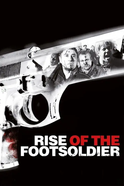 Постер до фільму "Rise of the Footsoldier"