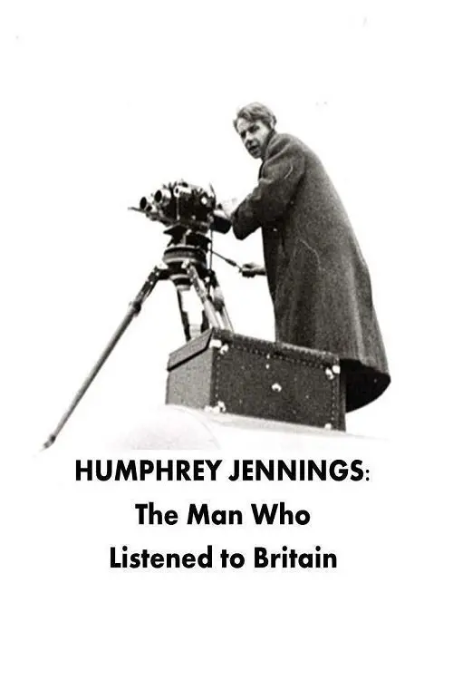 Постер до фільму "Humphrey Jennings: The Man Who Listened to Britain"
