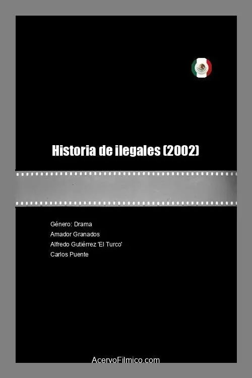 Постер до фільму "Historia de ilegales"