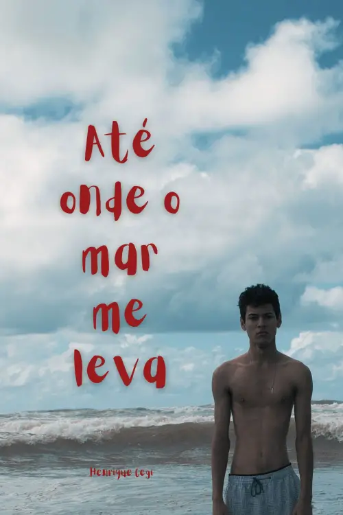Постер до фільму "Até Onde o Mar me Leva"