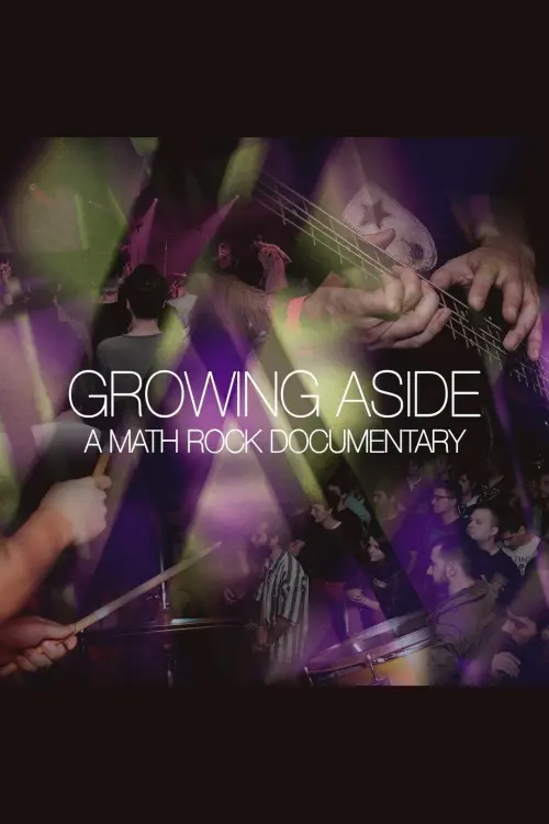Постер до фільму "Growing Aside: A Math Rock Documentary"