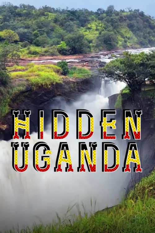 Постер до фільму "Hidden Uganda"