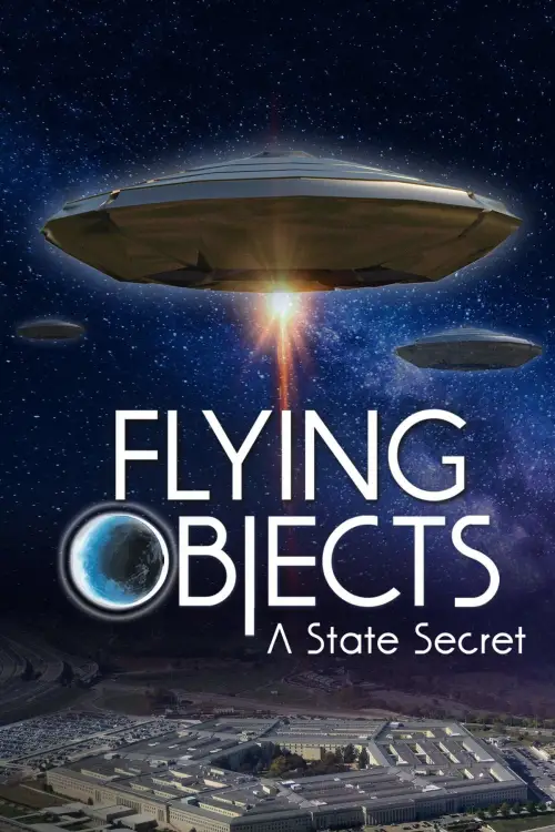 Постер до фільму "Flying Objects: A State Secret"