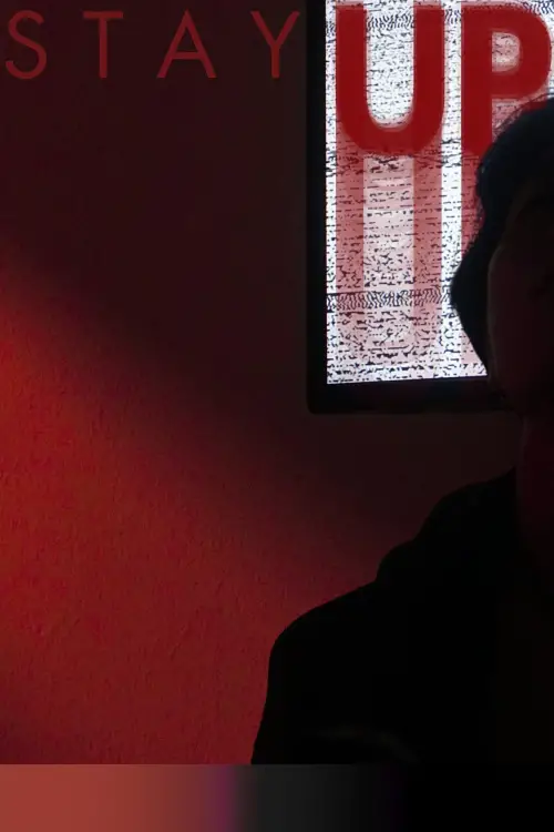 Постер до фільму "Stay Up"