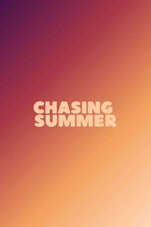 Постер до фільму "Chasing Summer"