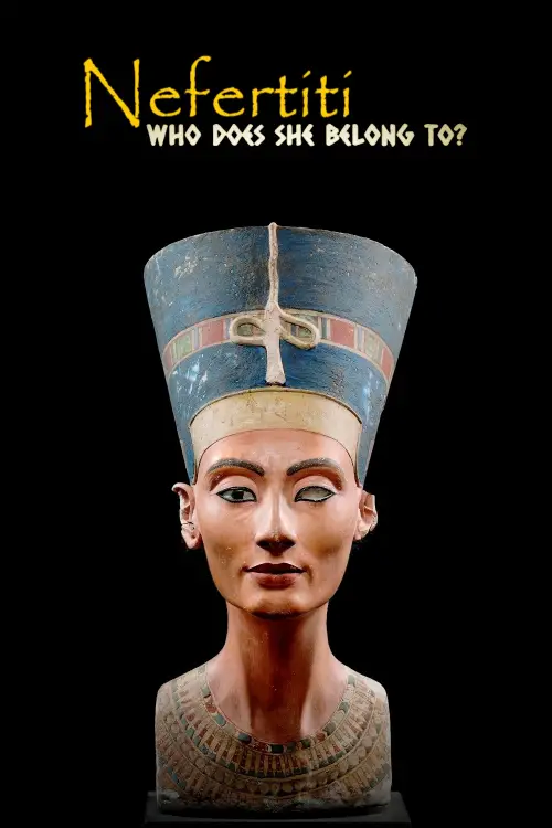 Постер до фільму "Nefertiti: Who Does She Belong To?"