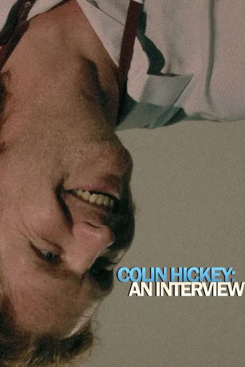 Постер до фільму "Colin Hickey: An Interview"