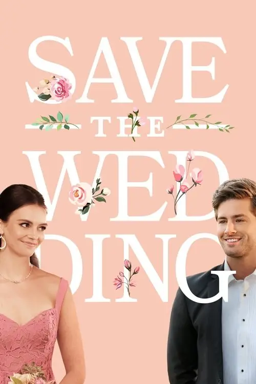 Постер до фільму "Save the Wedding"