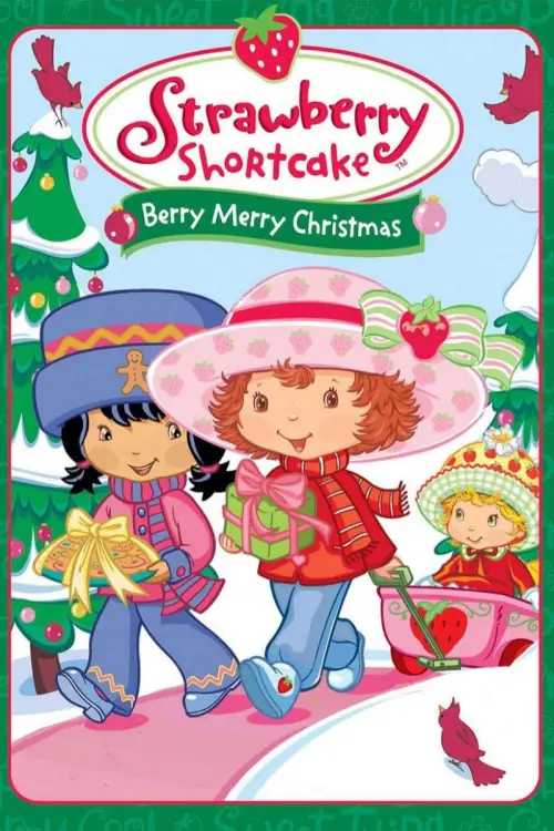Постер до фільму "Strawberry Shortcake: Berry, Merry Christmas"