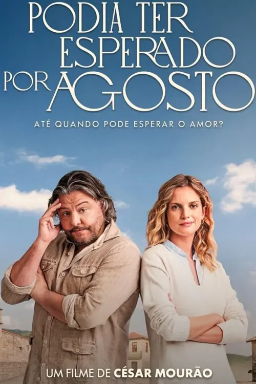 Постер до фільму "Podia Ter Esperado por Agosto"