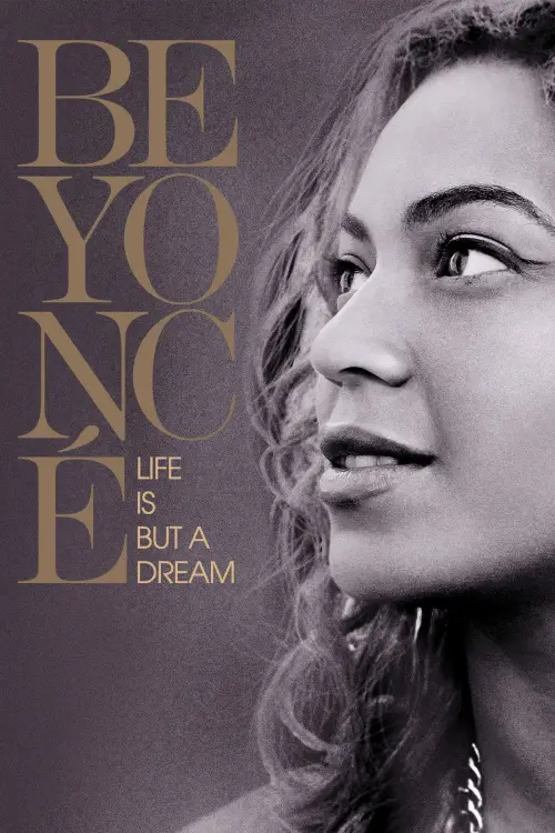 Постер до фільму "Beyoncé: Life Is But a Dream"