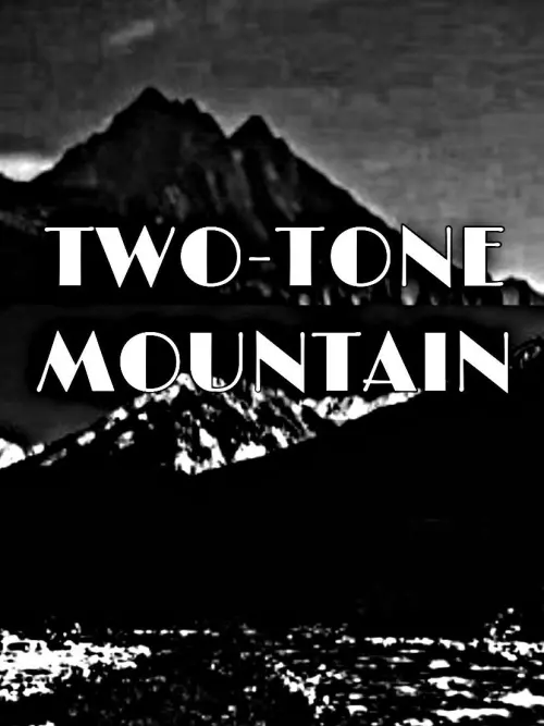 Постер до фільму "Two-Tone Mountain"