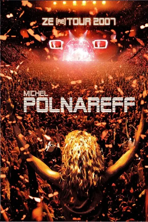 Постер до фільму "Michel Polnareff - Ze (re) Tour 2007"