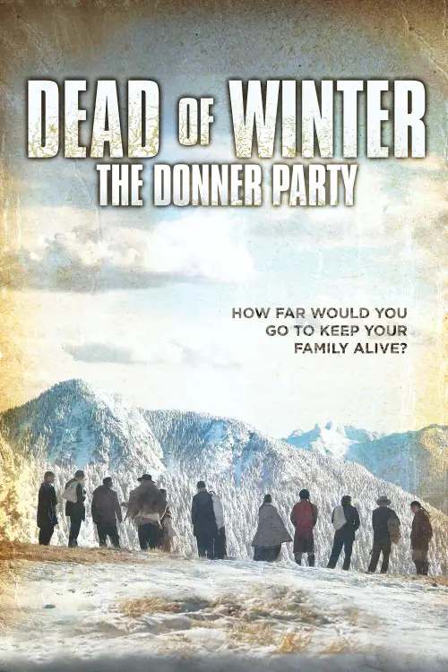 Постер до фільму "Dead of Winter: The Donner Party"