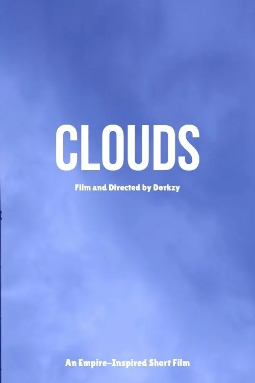 Постер до фільму "Clouds, An Empire-Inspired Film"