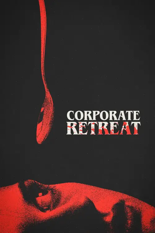 Постер до фільму "Corporate Retreat"