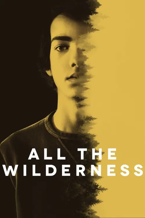 Постер до фільму "All the Wilderness"