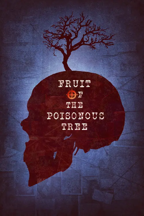 Постер до фільму "Fruit of the Poisonous Tree"