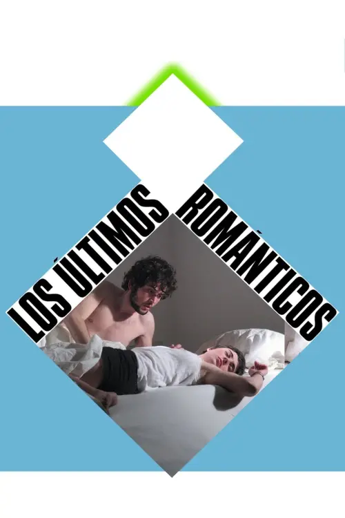 Постер до фільму "Los últimos románticos"