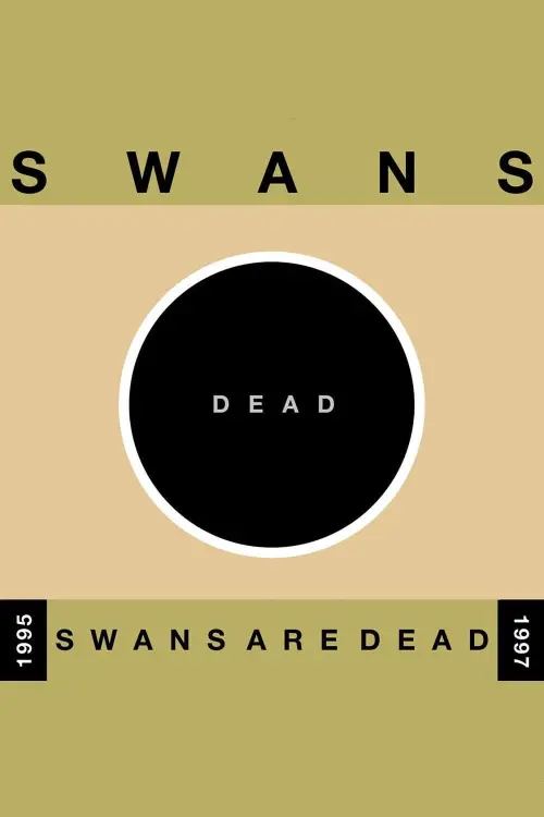 Постер до фільму "Swans: Swans Are Dead (Amsterdam)"