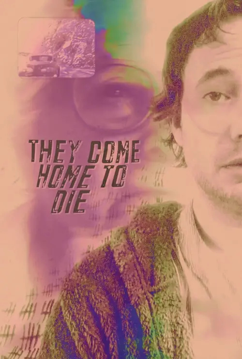 Постер до фільму "They Come Home to Die"