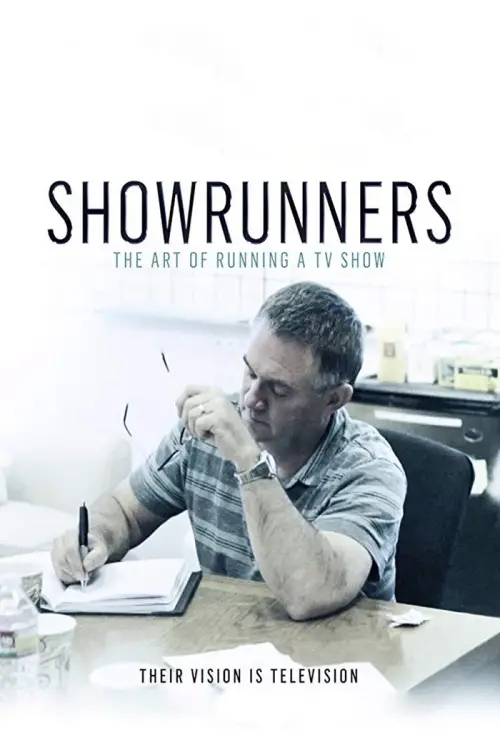 Постер до фільму "Showrunners: The Art of Running a TV Show"