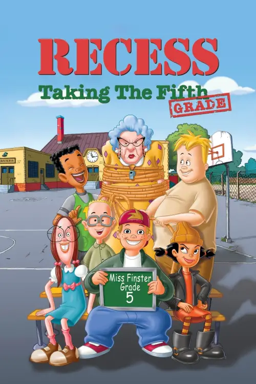 Постер до фільму "Recess: Taking the Fifth Grade"