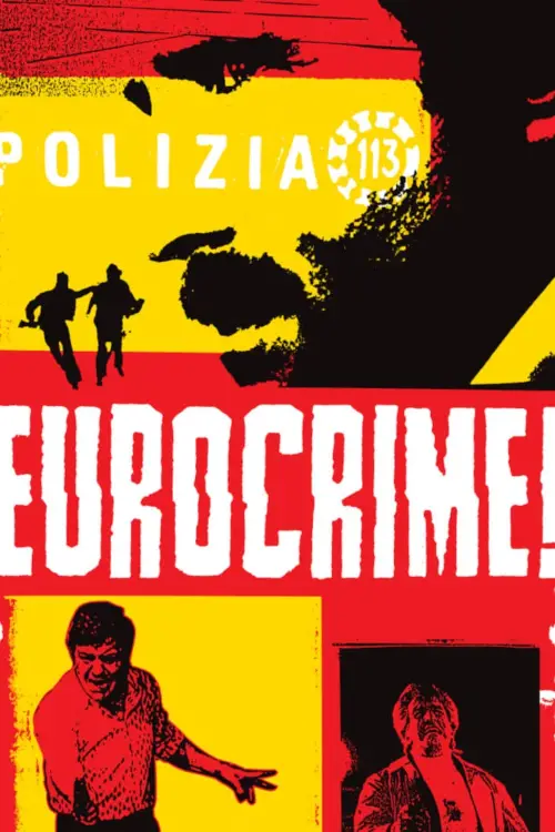 Постер до фільму "Eurocrime! The Italian Cop and Gangster Films That Ruled the 