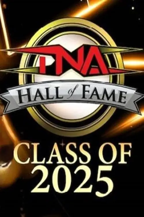Постер до фільму "TNA Hall of Fame 2025"
