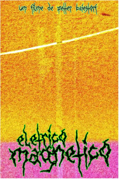 Постер до фільму "Elétrico Magnético"