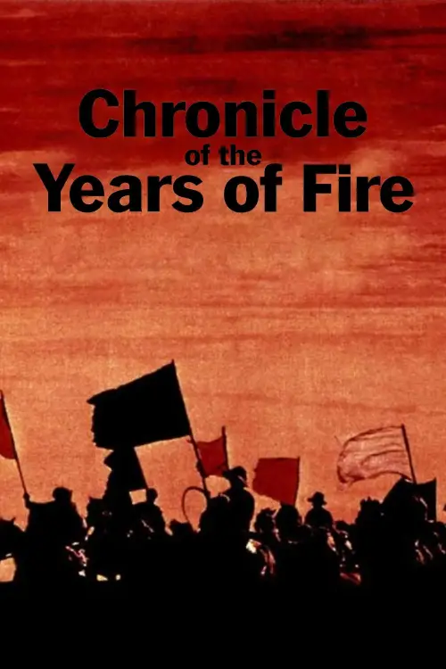 Постер до фільму "Chronicle of the Years of Fire"