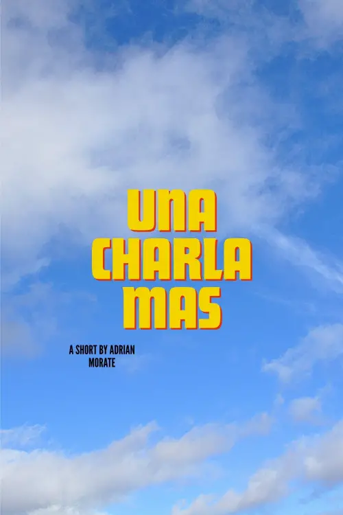 Постер до фільму "Una Charla Mas"