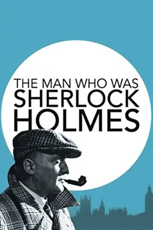 Постер до фільму "The Man Who Was Sherlock Holmes"