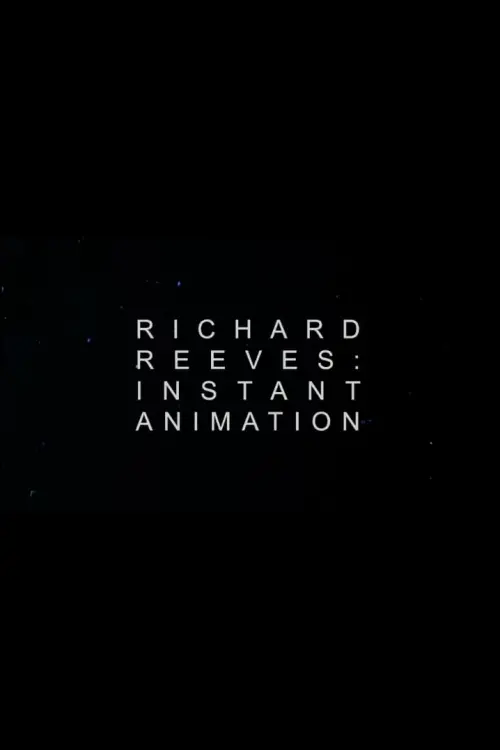 Постер до фільму "Richard Reeves: Instant Animation"
