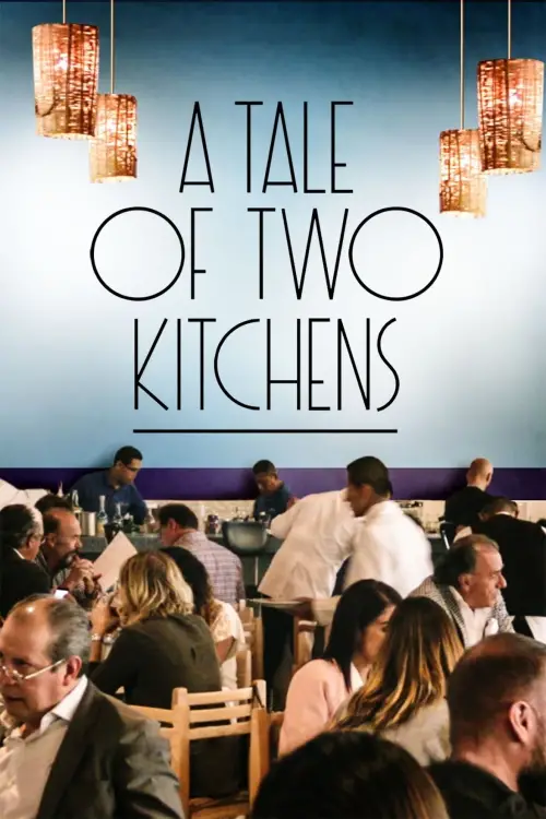 Постер до фільму "A Tale of Two Kitchens"