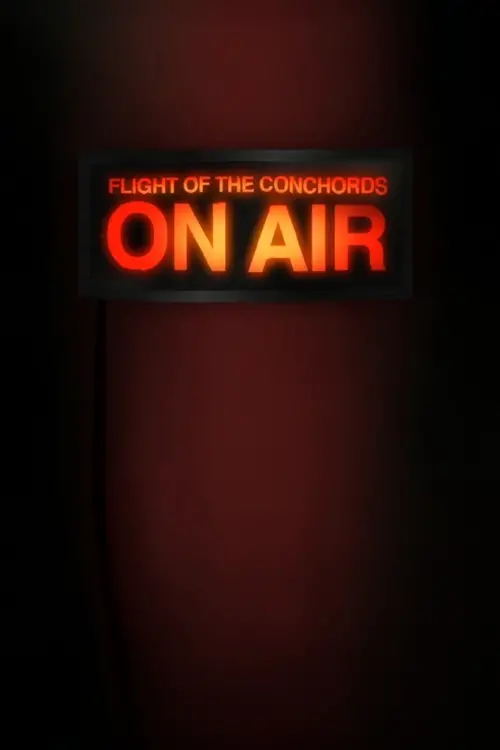 Постер до фільму "Flight of the Conchords: On Air"