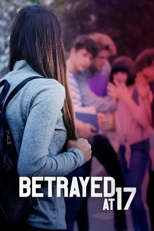 Постер до фільму "Betrayed at 17"