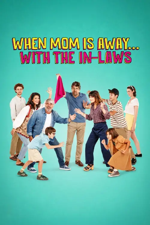 Постер до фільму "When Mom Is Away... With the In-laws"