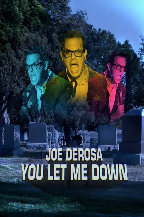 Постер до фільму "Joe DeRosa: You Let Me Down"