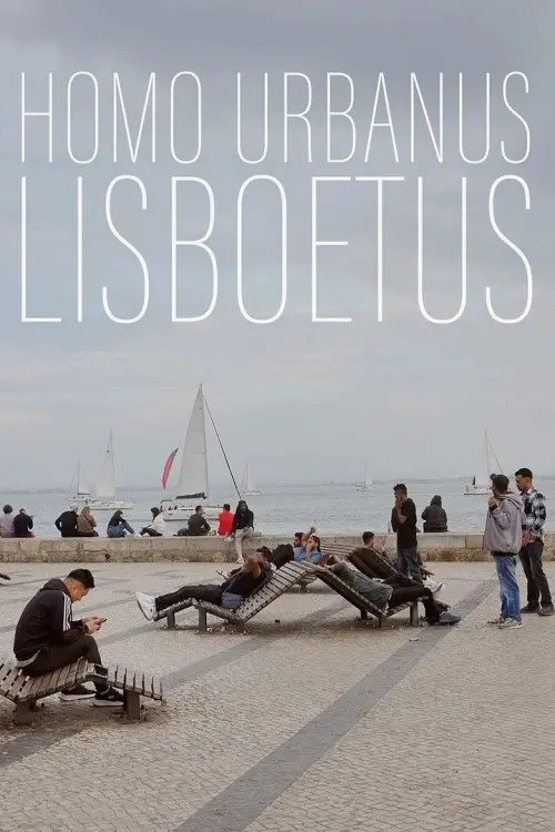 Постер до фільму "Homo Urbanus Lisboetus"