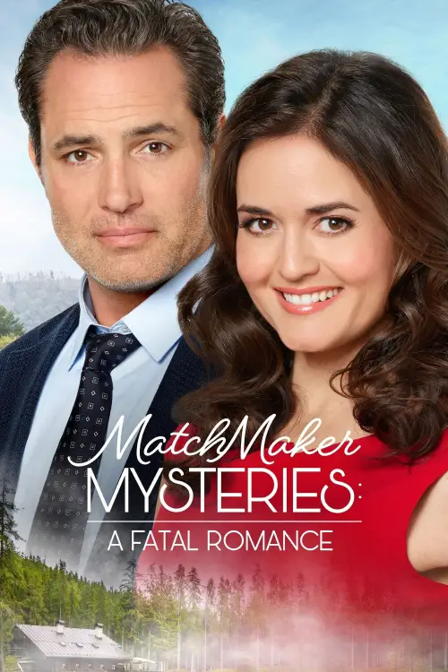Постер до фільму "MatchMaker Mysteries: A Fatal Romance"