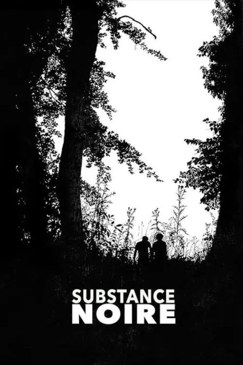 Постер до фільму "Substance noire"